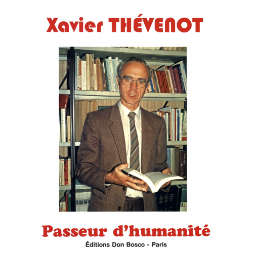 XAVIER THÉVENOT, PASSEUR D'HUMANITÉ